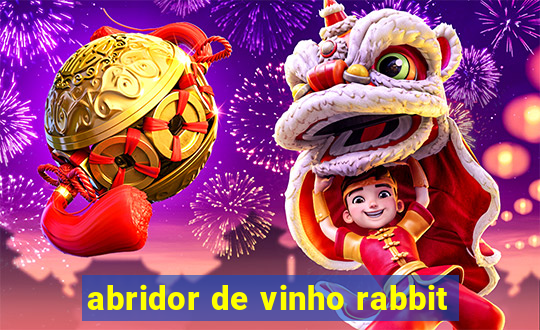 abridor de vinho rabbit